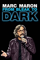 Marc Maron: From Bleak to Dark (2023) movie poster