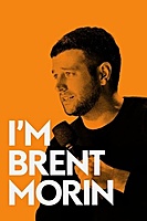 Brent Morin: I'm Brent Morin (2015) movie poster