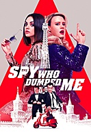 The Spy Who Dumped Me (2018) movie poster