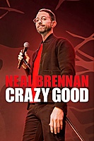 Neal Brennan: Crazy Good (2024) movie poster