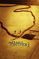 The Human Centipede 3 (Final Sequence) (2015) movie poster