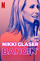 Nikki Glaser: Bangin' (2019) movie poster