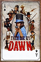 They Die by Dawn (2013) movie poster