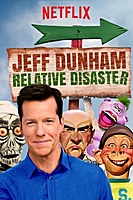 Jeff Dunham: Relative Disaster (2017) movie poster