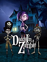 Daddy, I'm a Zombie (2012) movie poster