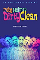 Pete Holmes: Dirty Clean (2018) movie poster