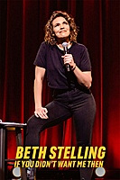 Beth Stelling: If You Didn't Want Me Then (2023) movie poster