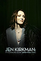 Jen Kirkman: I'm Gonna Die Alone (And I Feel Fine) (2015) movie poster