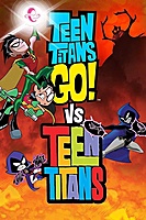 Teen Titans Go! vs. Teen Titans (2019) movie poster