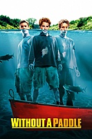 Without a Paddle (2004) movie poster