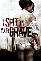 I Spit on Your Grave (2010) movie poster