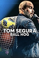 Tom Segura: Ball Hog (2020) movie poster