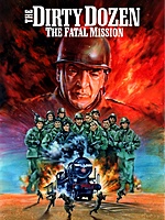 The Dirty Dozen: The Fatal Mission (1988) movie poster