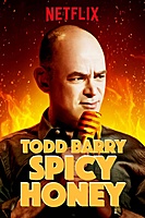 Todd Barry: Spicy Honey (2017) movie poster