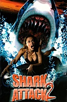 Shark Attack 2 (2001) movie poster