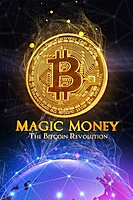 Magic Money: The Bitcoin Revolution (2017) movie poster