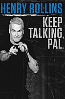 Henry Rollins: Keep Talking, Pal. (2018) movie poster