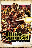 Hobo with a Shotgun (2011) movie poster