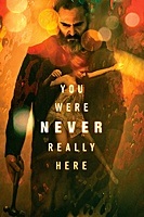 You Were Never Really Here (2017) movie poster