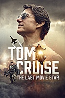 Tom Cruise: The Last Movie Star (2023) movie poster