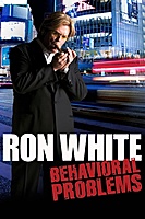 Ron White: Behavioral Problems (2009) movie poster