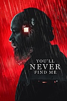 You'll Never Find Me (2024) movie poster