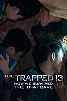 The Trapped 13: How We Survived The Thai Cave (2022) movie poster