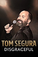 Tom Segura: Disgraceful (2018) movie poster