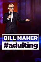 Bill Maher: #Adulting (2022) movie poster