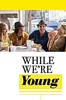 While We're Young (2015) movie poster