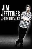 Jim Jefferies: Alcoholocaust (2010) movie poster