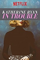 Katherine Ryan: In Trouble (2017) movie poster