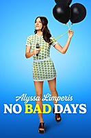 Alyssa Limperis: No Bad Days (2022) movie poster